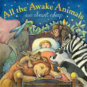 Cover image of book All the Awake Animals are Almost Asleep (Board Book) by Crescent Dragonwagon