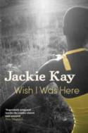 Cover image of book Wish I Was Here by Jackie Kay