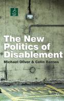 Cover image of book The New Politics of Disablement by Michael Oliver and Colin Barnes 
