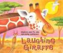 Cover image of book Laughing Giraffe by Mwenye Hadithi and Adrienne Kennaway