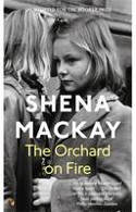 Cover image of book The Orchard on Fire by Shena Mackay
