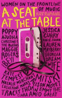 Cover image of book A Seat at the Table: Interviews With Women on the Frontline of Music by Amy Raphael