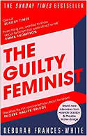 Cover image of book The Guilty Feminist by Deborah Frances-White 
