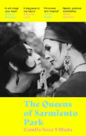 Cover image of book The Queens Of Sarmiento Park by Camila Sosa Villada