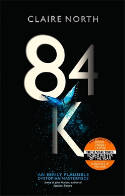Cover image of book 84k by Claire North