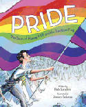 Cover image of book Pride: The Story of Harvey Milk and the Rainbow Flag by Rob Sanders, illustrated by Steven Salerno