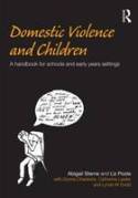Cover image of book Domestic Violence and Children by Abigail Sterne and Liz Poole 