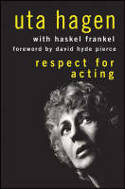 Cover image of book Respect for Acting (2nd revised edition) by Uta Hagen, David Hyde Pierce (Foreword by) with Haskel Frankel