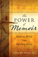 Cover image of book The Power of Memoir: How to Write Your Healing Story by Linda Myers
