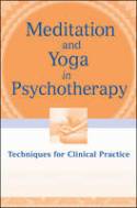 Cover image of book Meditation and Yoga in Psychotherapy: Techniques for Clinical Practice by Annellen M. Simpkins and C. Alexander Simpkins
