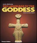 Cover image of book The Language of the Goddess: Unearthing the Hidden Symbols of Western Civilization by Marija Gimbutas 
