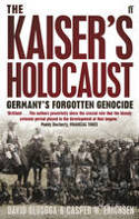 Cover image of book The Kaiser's Holocaust: Germany's Forgotten Genocide and the Colonial Roots of Nazism by David Olusoga, Casper Erichsen 