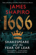 Cover image of book 1606: Shakespeare and the Year of Lear by James Shapiro