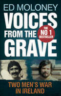Cover image of book Voices from the Grave: Two Men's War in Ireland by Ed Moloney 