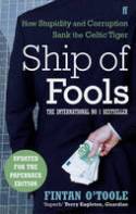 Cover image of book Ship of Fools: How Stupidity & Corruption Sank the Celtic Tiger by Fintan O'Toole 