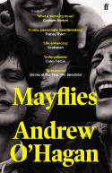 Cover image of book Mayflies by Andrew O'Hagan 