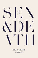 Cover image of book Sex and Death by Sarah Hall and Peter Hobbs (Editors)