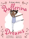 Cover image of book Ballerina Dreams by Michaela DePrince, illustrated by Ella Okstad 