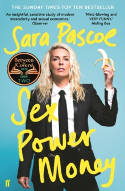 Cover image of book Sex, Power, Money by Sara Pascoe
