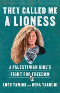 Cover image of book They Called Me a Lioness : A Palestinian Girl's Fight for Freedom by Ahed Tamimi and Dena Takruri 