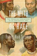 Cover image of book The Myth of Race: The Troubling Persistence of an Unscientific Idea by Robert Wald Sussman