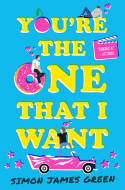 Cover image of book You're the One that I Want by Simon James Green 