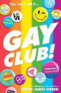 Cover image of book Gay Club! by Simon James Green 