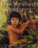 Cover image of book The Vanishing Rainforest by Richard Platt and Rupert van Wyk 