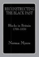 Cover image of book Reconstructing the Black Past: Blacks in Britain c.1780-1830 by Dr Norma Myers