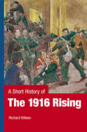 Cover image of book A Short History of the 1916 Rising by Richard Killeen
