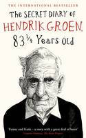 Cover image of book The Secret Diary of Hendrik Groen, 83¼ Years Old by Hendrik Groen