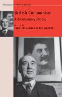 Cover image of book British Communism: A Documentary History by John Callaghan and Ben Harker (Editors)