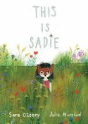 Cover image of book This Is Sadie (Board Book) by Sara O’Leary, illustrated by Julie Morstad