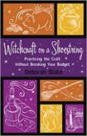 Cover image of book Witchcraft on a Shoestring: Practicing the Craft without Breaking Your Budget by Deborah Blake