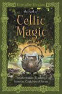 Cover image of book The Book of Celtic Magic: Transformative Teachings from the Cauldron of Awen by Kristoffer Hughes