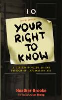 Cover image of book Your Right to Know: A Citizen's Guide to the Freedom of Information Act by Heather Brooke 