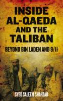 Cover image of book Inside Al-Qaeda and the Taliban: Beyond Bin Laden and 9/11 by Syed Saleem Shahzad 