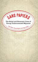 Cover image of book Sans Papiers: The Social and Economic Lives of Young Undocumented Migrants by Alice Bloch, Nando Sigona, and Roger Zetter