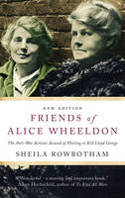 Cover image of book Friends of Alice Wheeldon: The Anti-War Activist Accused of Plotting to Kill Lloyd George by Sheila Rowbotham 