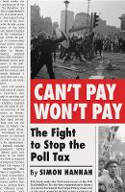 Cover image of book Can't Pay, Won't Pay: The Fight to Stop the Poll Tax by Simon Hannah 