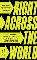 Cover image of book Right Across the World: The Global Networking of the Far-Right and the Left Response by John Feffer 