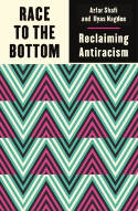 Cover image of book Race to the Bottom: Reclaiming Antiracism by Azfar Shafi and Ilyas Nagdee 