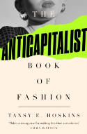 Cover image of book Stitched Up: The Anti-Capitalist Book of Fashion by Tansy E. Hoskins 