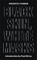 Cover image of book Black Skin, White Masks by Frantz Fanon
