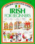 Cover image of book Irish for Beginners by Angela Wilkes and John Shackell 