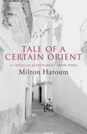 Cover image of book Tale of a Certain Orient by Milton Hatoum