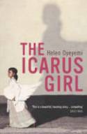 Cover image of book The Icarus Girl by Helen Oyeyemi