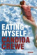 Cover image of book Eating Myself by Candida Crewe