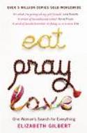 Cover image of book Eat, Pray, Love: One Woman