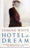 Cover image of book Hotel de Dream by Edmund White
